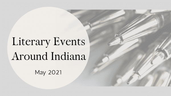 literary-events-around-indiana-may-2021-indiana-writers-center